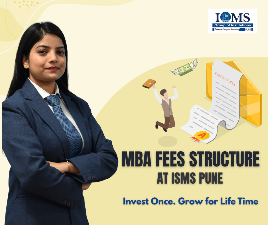 ISMS Pune MBA Fees Structure with Complete Guidance
