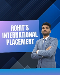 Rohit's Journey to his International Placement
